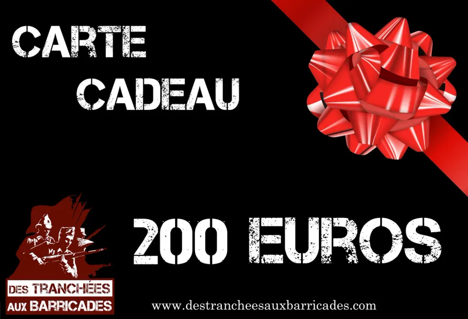 DES TRANCHEES AUX BARRICADES Carte cadeau 200 €